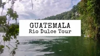featured blog image | guatemala rio dulce tour
