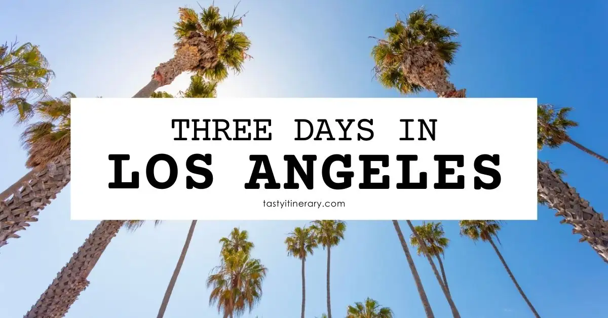 featured blog image | 3 days in los angeles