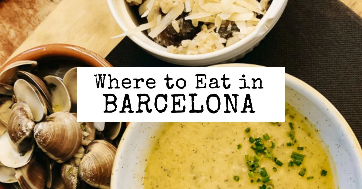 Where to Eat in Barcelona & What Site Not to Miss