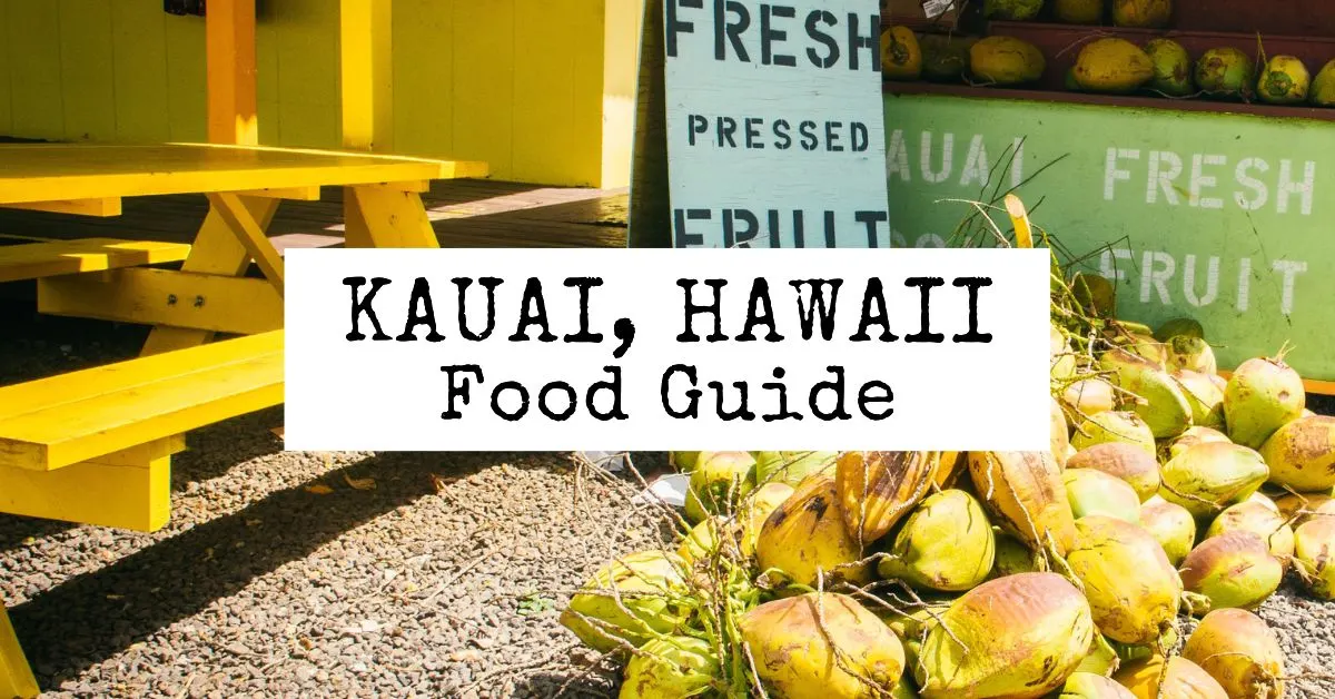 Where to Eat in Kauai: Food Guide