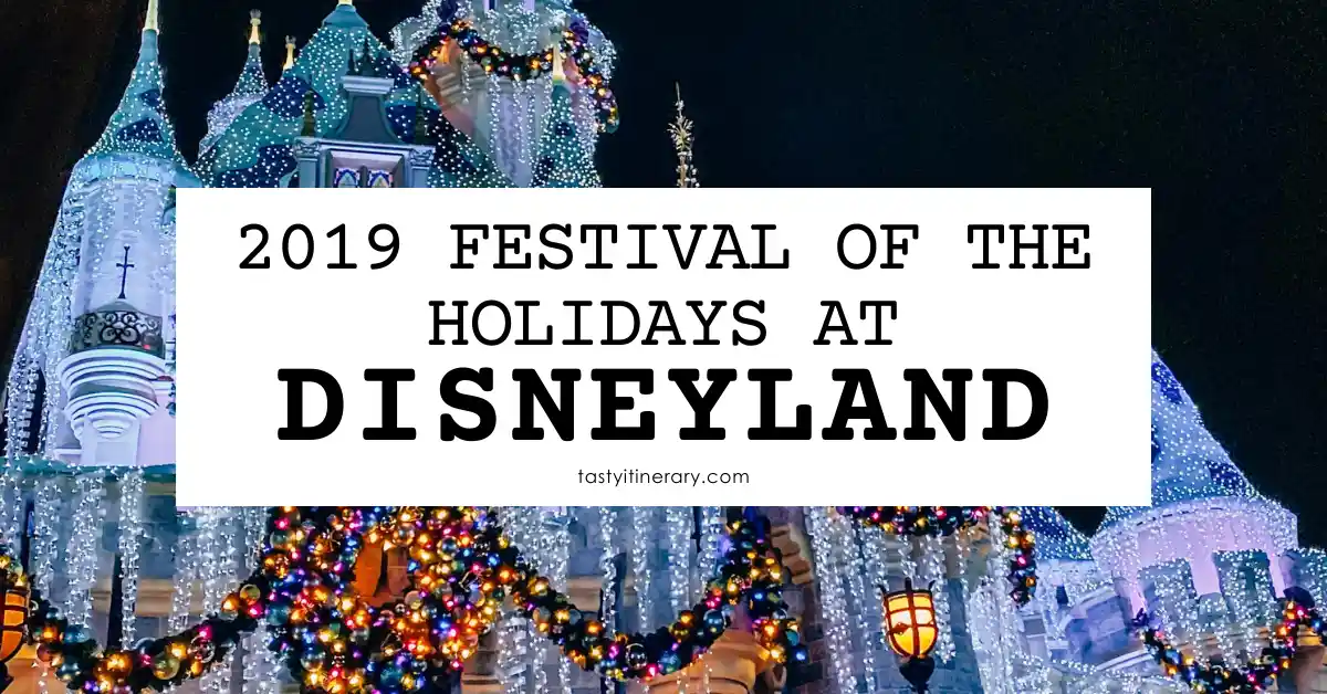 Festival of Holidays at Disneyland: Eat and Be Merry