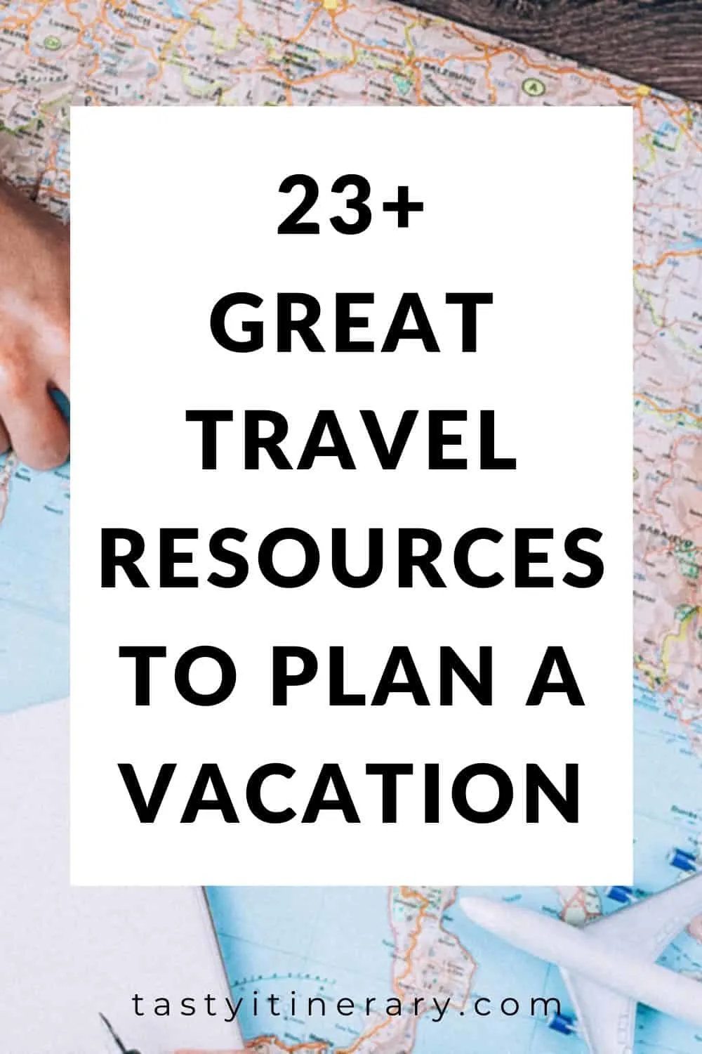 23+ Great Travel Resources to Plan a Vacation