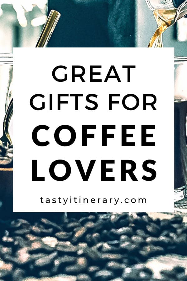 Great Gifts for coffee lovers