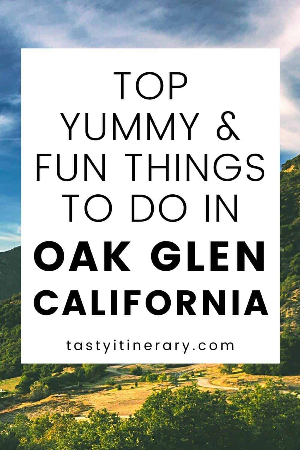 Top Yummy and Fun Things to do in Oak Glen, California