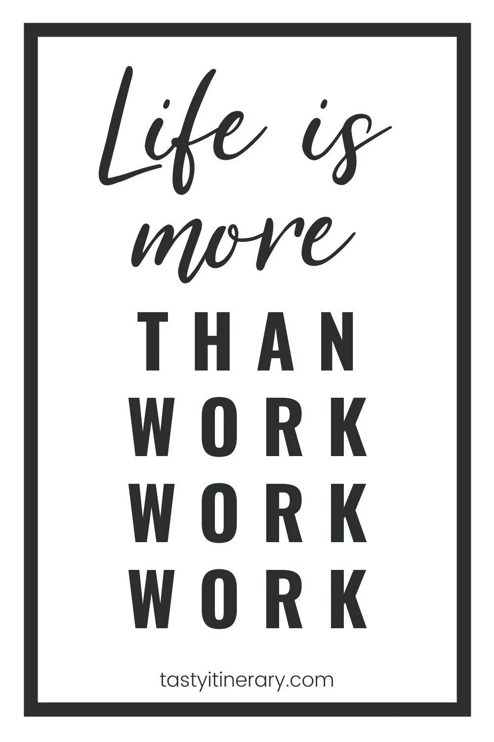 there is more to life than work | pinterest marketing image