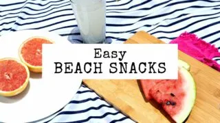 featured blog image | easy beach snacks
