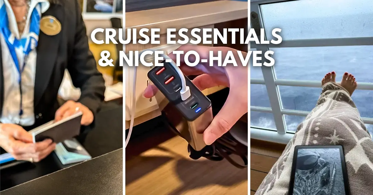 featured blog image: Collage of cruise essentials including a passport check, USB charging hub, and Kindle on a cruise balcony with overlay text “Cruise Essentials & Nice-to-Haves”