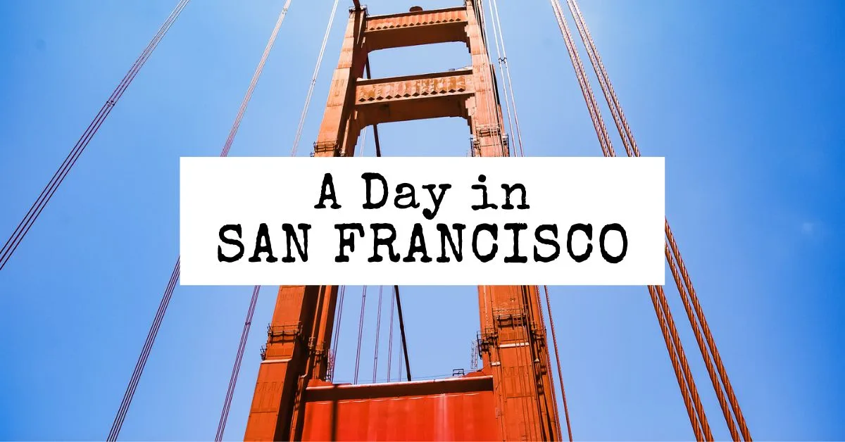 featured blog image | one day in san francisco california