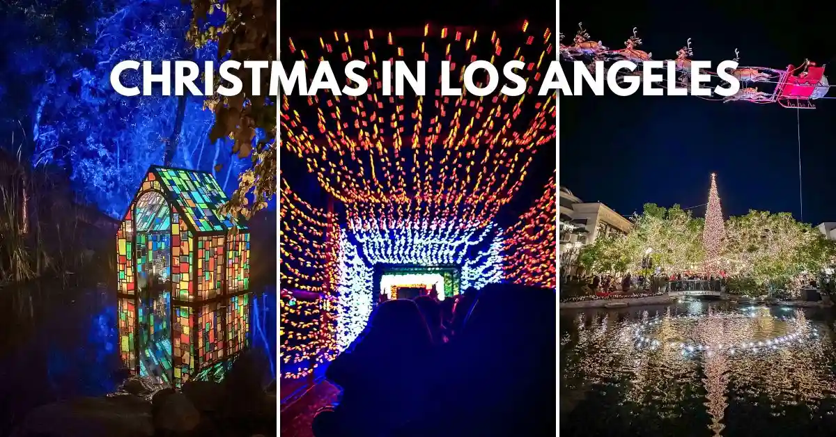 featured blog image: Three-panel collage of Christmas scenes in Los Angeles: a stained-glass-style house glowing beside a pond, a tunnel of colorful holiday lights, and The Grove decorated with a large Christmas tree and Santa’s sleigh overhead. Overlay text reads: Christmas in Los Angeles.