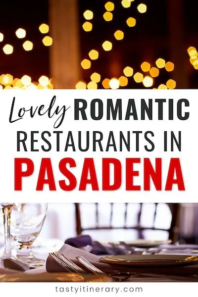 pinterest marketing image | pasadena romantic restaurants
