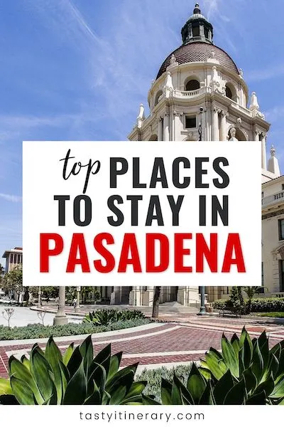 pinterest marketing image | top pasadena hotels to stay at in Pasadena