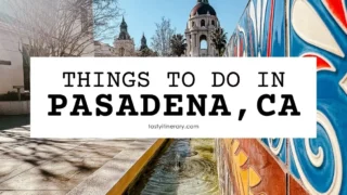 featured blog image | things to do in pasadena