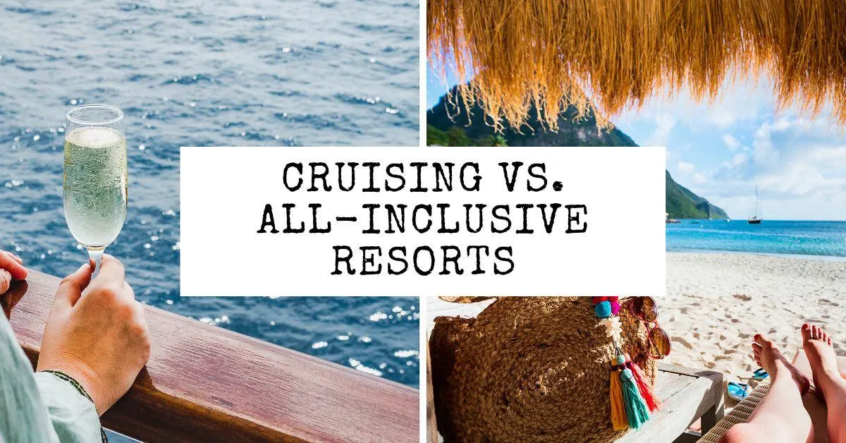 featured blog image | cruise vs all inclusive resort