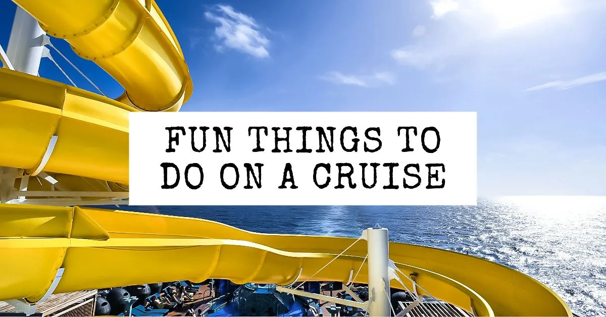 30 Fun Things to Do on a Cruise: Free to Paid Activities