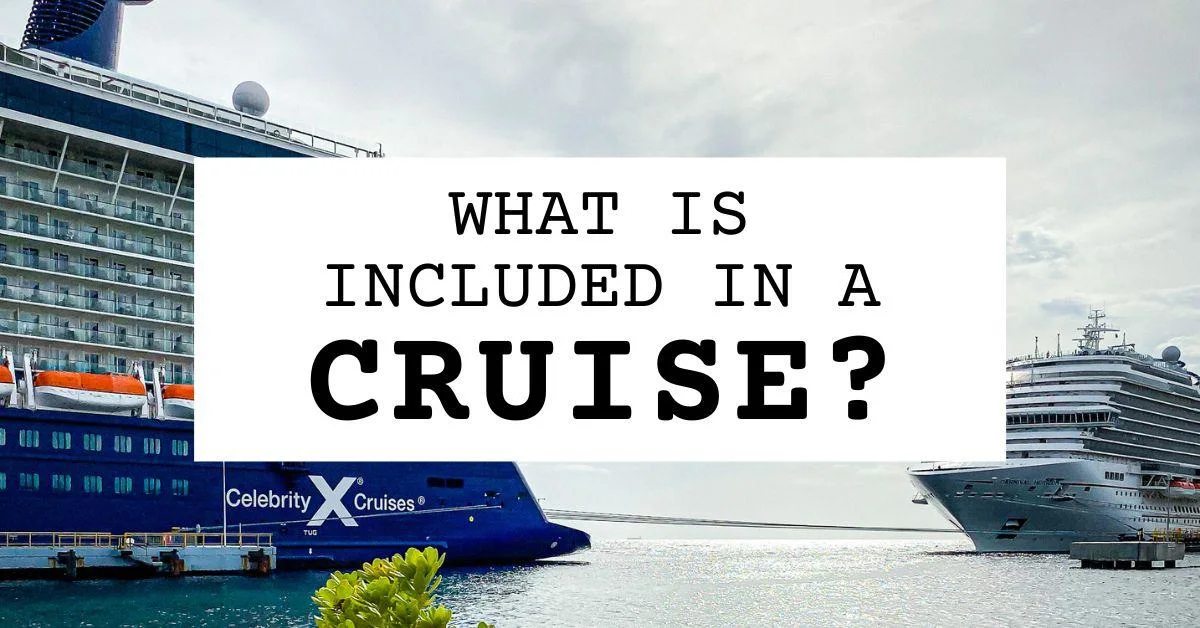 What is Included in a Cruise Ship Vacation?