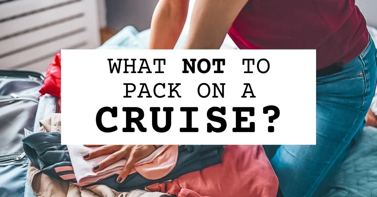 blog featured image | what not to pack for a cruise