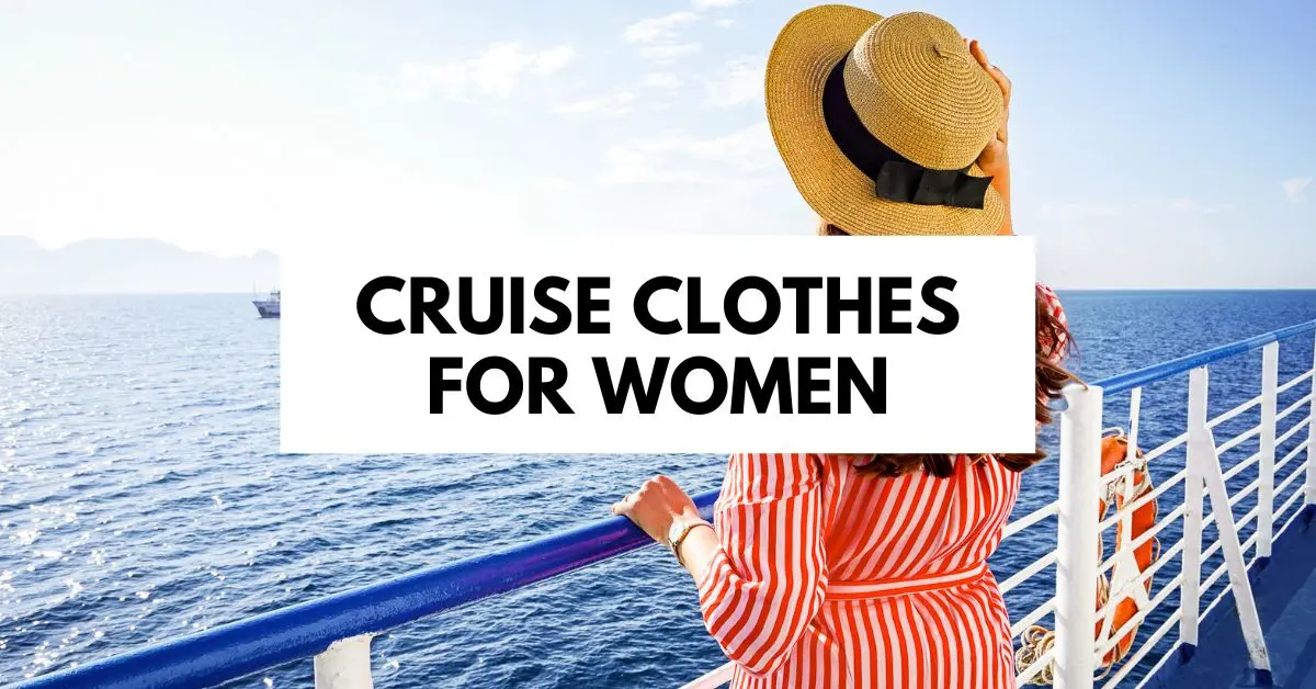 Cruise Clothes for Women: Packing Light