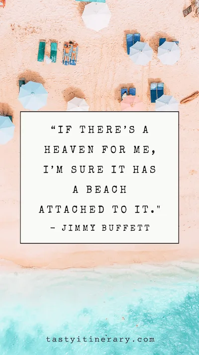 graphic quote | “If there’s a heaven for me, I’m sure it has a beach attached to it.” - Jimmy Buffett