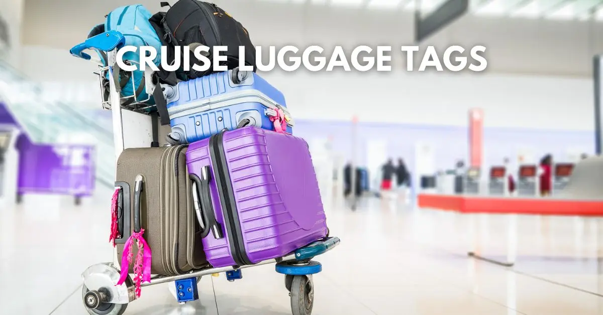 Stack of colorful suitcases, including a purple and brown one, on a luggage cart with the text overlay “Cruise Luggage Tags.”