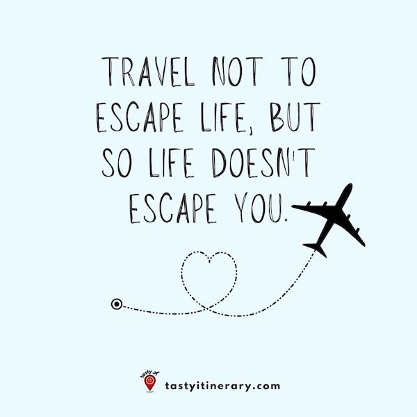 graphic of text, travel not to escape life but so life doesn't escape you, with a plane flying and making a heart