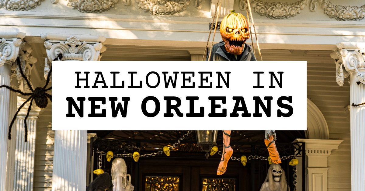 10 Spooktacular Ways to Spend Halloween in New Orleans Twomenandablog