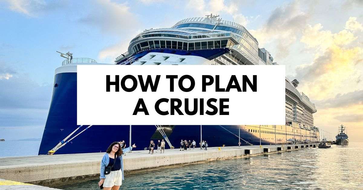 How to Plan a Cruise Vacation: 9 Simple Key Steps