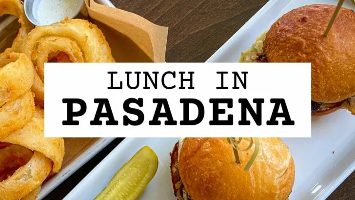 15 Great Spots for Lunch in Pasadena, CA