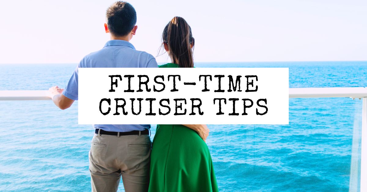 Tips for first time cruisers! 👏