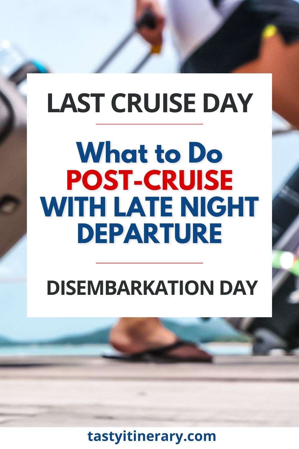 13 Smart Tips for a Smooth Cruise Disembarkation Day