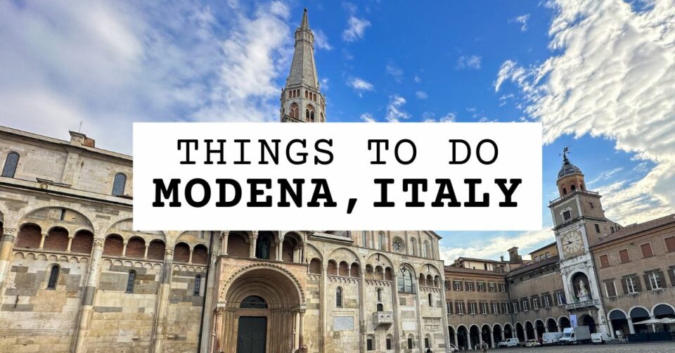 10 Wonderful Things to Do in Modena, Italy Tasty Itinerary