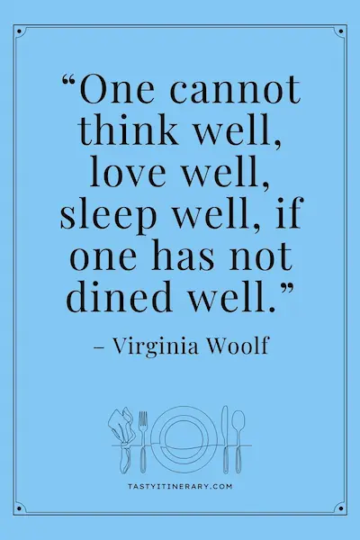 Food quote graphic featuring “One cannot think well, love well, sleep well, if one has not dined well” by Virginia Woolf, on a blue background with a line illustration of a plate, cutlery, and napkin.