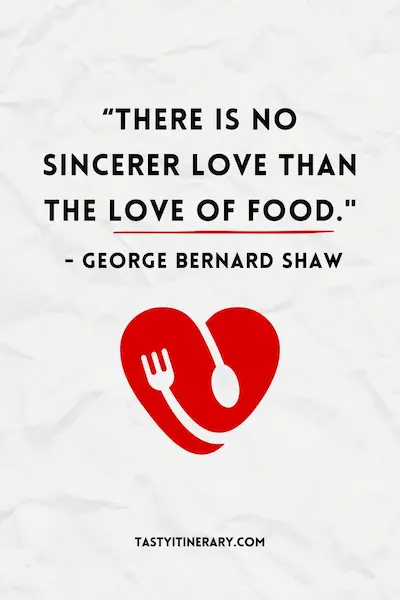 Quote graphic featuring “There is no sincerer love than the love of food” by George Bernard Shaw, with a red heart-shaped fork and spoon design on a white marble background.