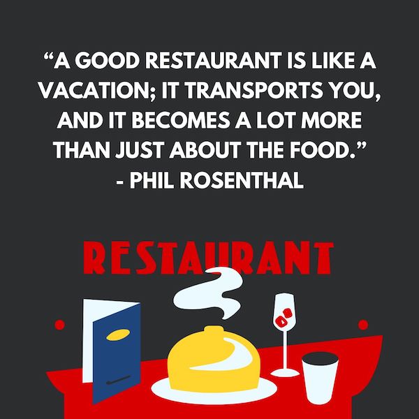 The image displays the quote “A good restaurant is like a vacation; it transports you, and it becomes a lot more than just about the food.” - Phil Rosenthal. It has a minimalist style with bold, blocky elements like a stylized restaurant setting below the text, featuring a red table with a cloche, a glass of wine, and abstract art elements, all set against a dark background. The word "RESTAURANT" is emphasized in red at the bottom.