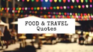 featured blog image | food and travel quotes
