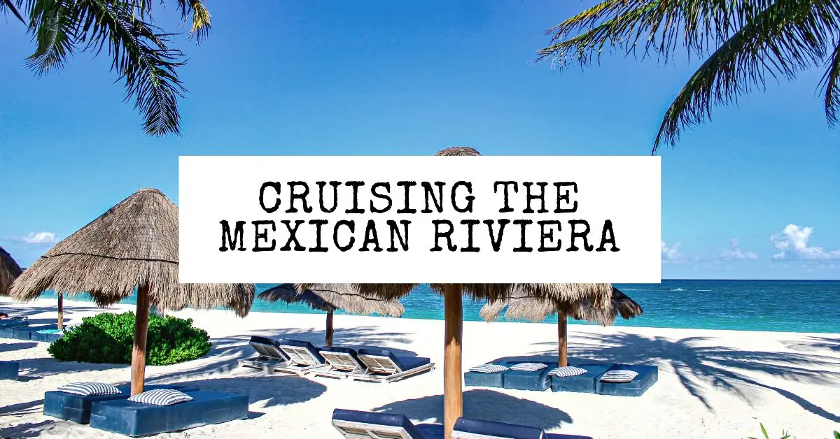 featured image | Cruising the Mexican Riviera