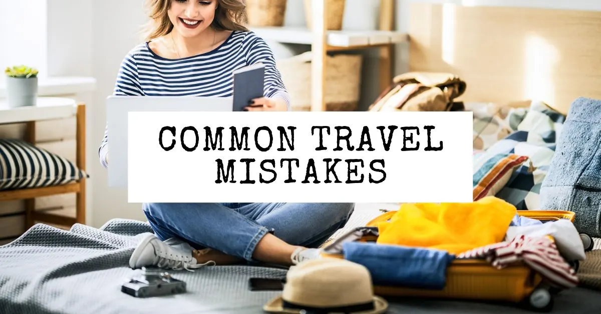 featured blog image | travel mistakes to avoid