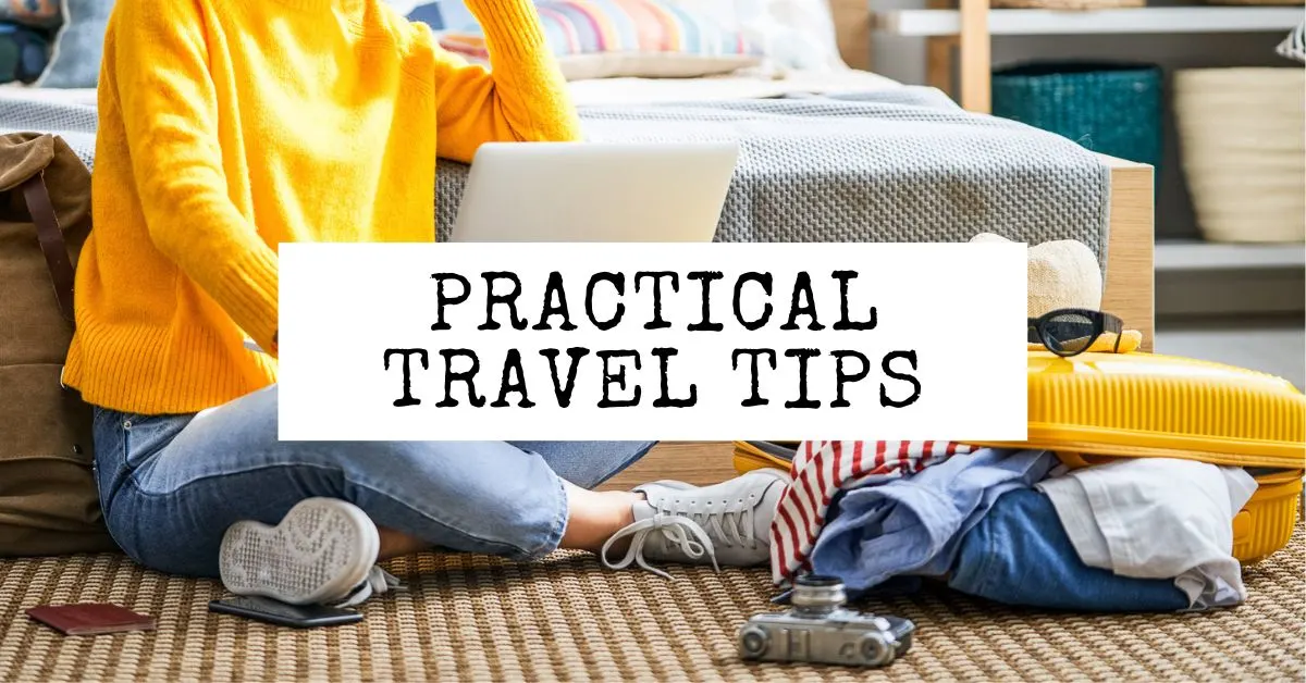 20 Practical Travel Tips for Beginners: Travel Like a Pro