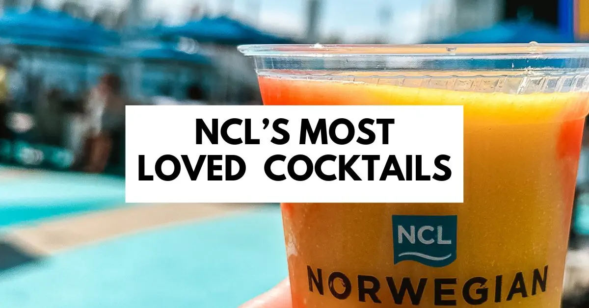 featured blog image  with title NCL's Most Loved Cocktails | Norwegian cruise Cocktails