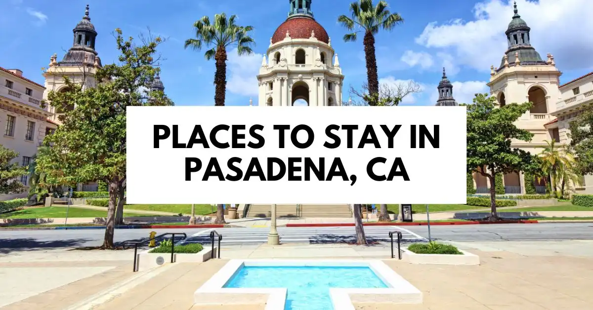 featured page image with title | places to stay in pasadena california