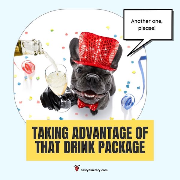 graphic meme of a happy dog celebrating with champagne with a speech buttle that says "another one, please" and text: Taking advantage of that drink package.