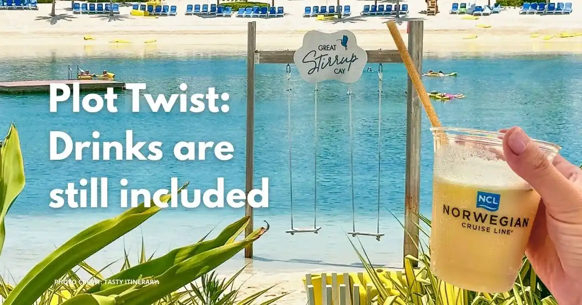 featured image: Great Stirrup Cay beach view with swings over the water and a hand holding an NCL drink, with overlay text “Plot Twist: Drinks are still included”