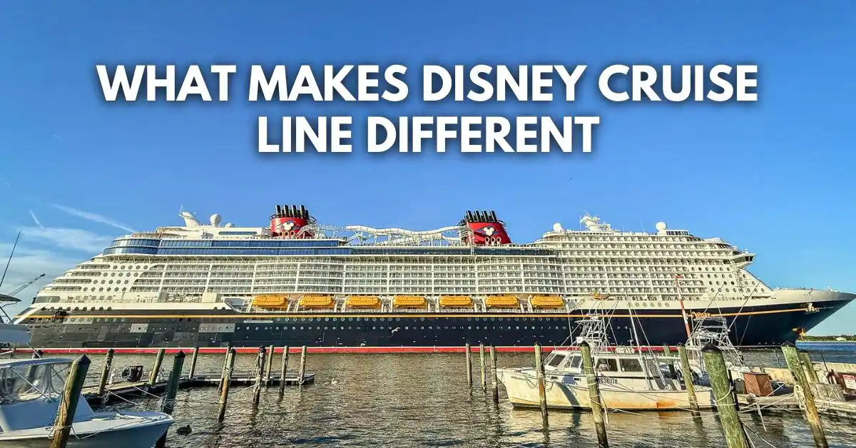 featured blog image: Disney cruise ship docked at port with Mickey funnels visible, and overlay text reading “What Makes Disney Cruise Line Different.”